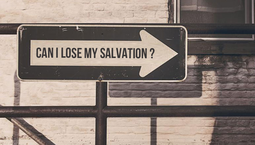 Can I lose my salvation?