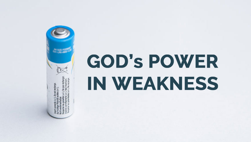 God's Power In Weakness