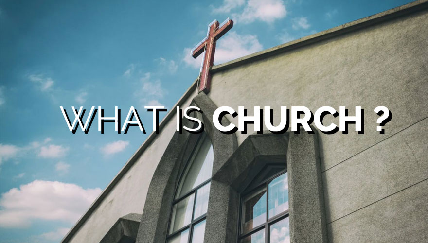 What is Church?