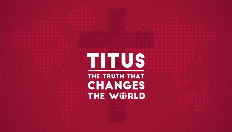 Titus: The Truth that Changes the World