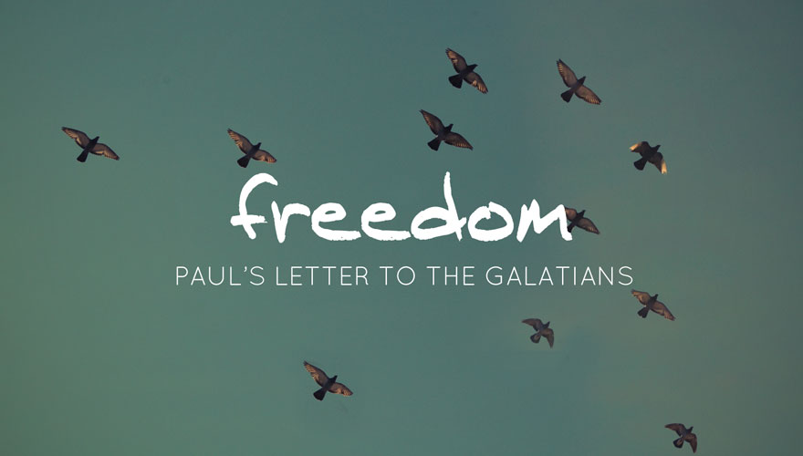 Freedom - Paul's Letter to the Galatians