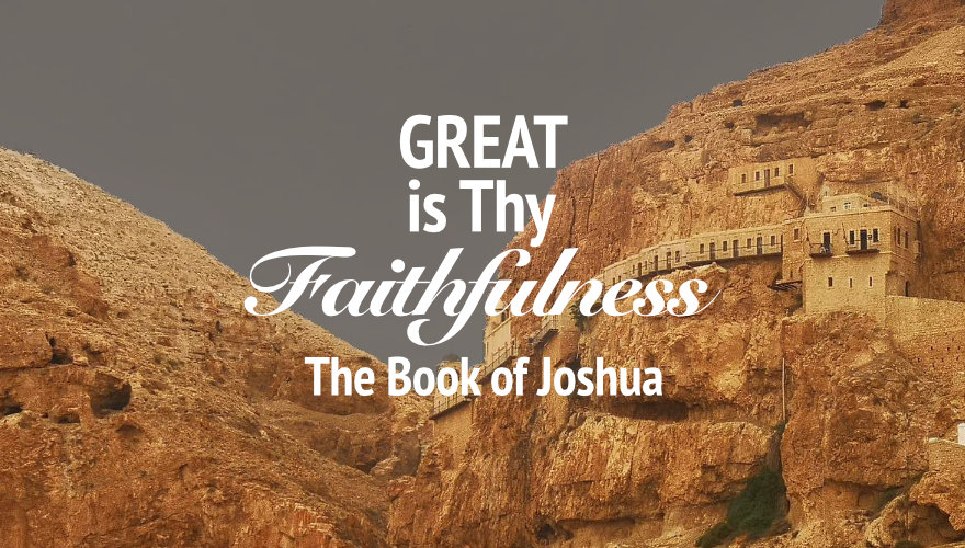 Joshua - Great is Thy Faithfulness